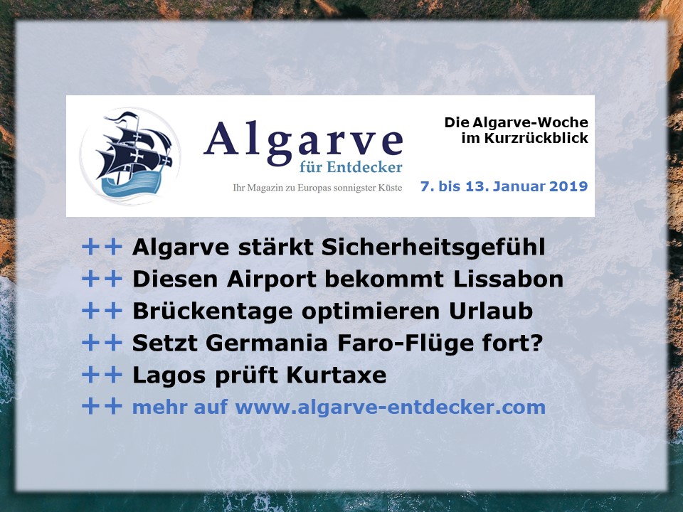 Algarve News aus KW 2 vom 7. bis 13. Januar 2019