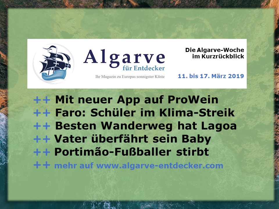 Algarve News und Portugal News aus KW 11 vom 11. bis 17. März 2019