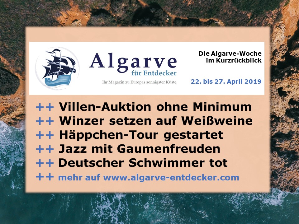 Algarve News und Portugal News aus KW 17 vom 22. bis 28. April 2019