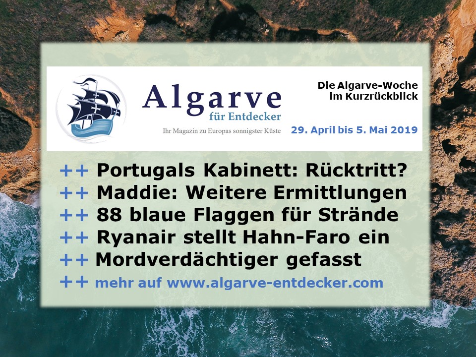 Algarve News und Portugal News für KW 18 vom 29. April bis 5. Mai 2019