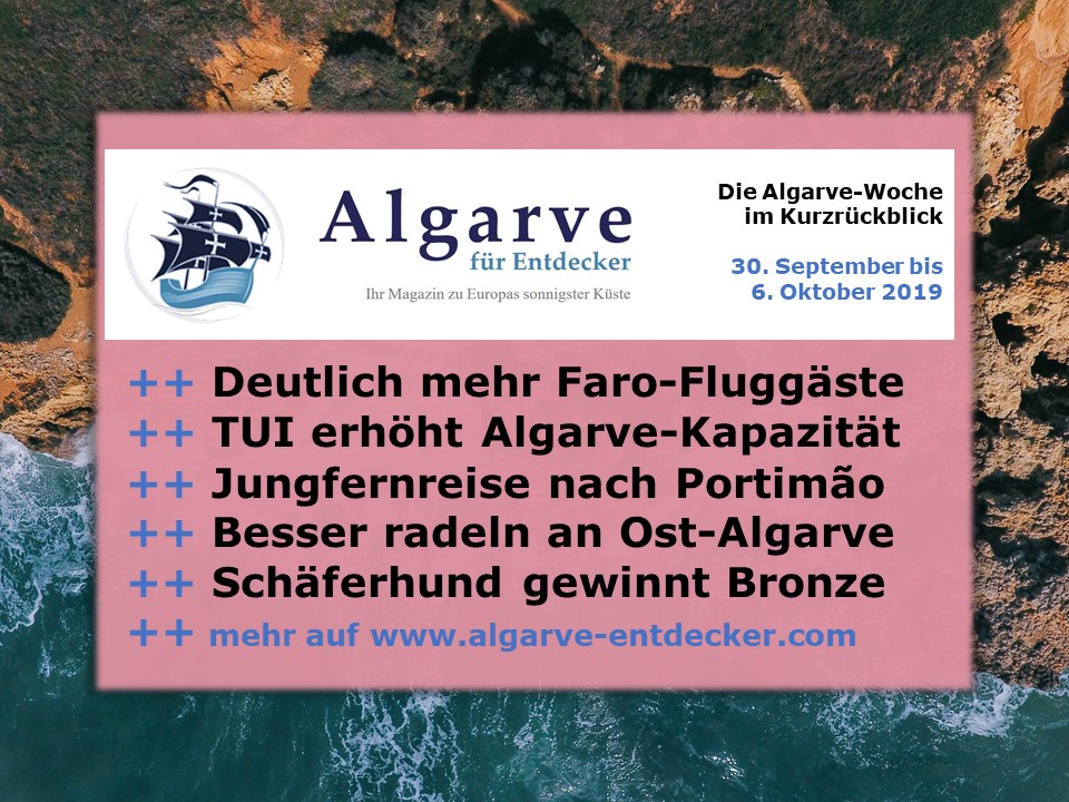 Algarve News und Portugal News aus KW 41 vom 6. bis 13. Oktober 2019