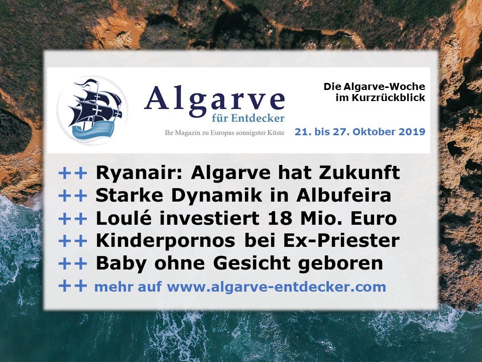 Algarve News und Portugal News aus KW 43 vom 21. bis 27. Oktober 2019